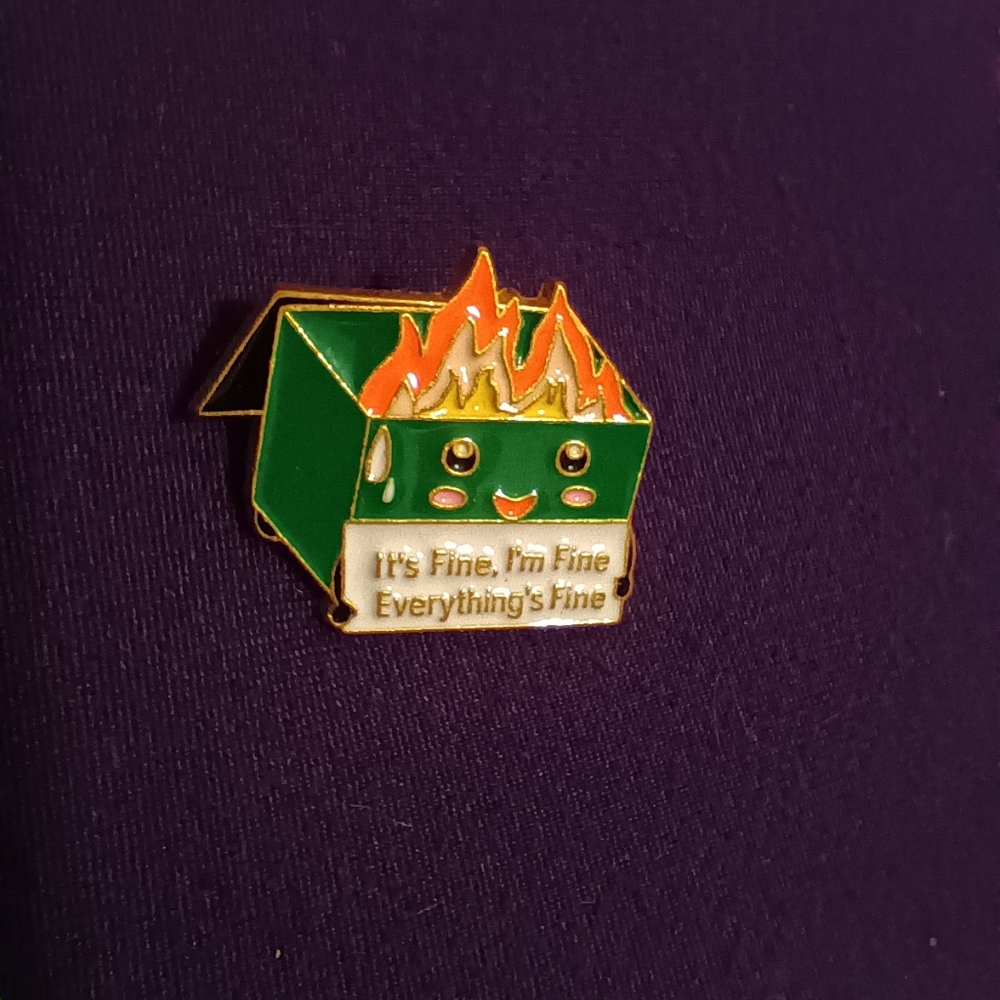 Green Dumpster Fire Enamel Pin - 'It's Fine'